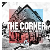The Corner - The Nextmen & Nu:Logic & Kiko Bun