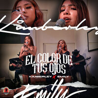 El Color De Tus Ojos - Emily & Kimberley
