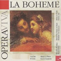 La Boheme: "Marcello. Finalmente!", "D'onde lieta al tuo grido" - Герберт фон Караян & Mirella Freni & Rolando Panerai & Gianni Raimondi & State Orchestra of Vienna & Peter Klein & Джакомо Пуччини