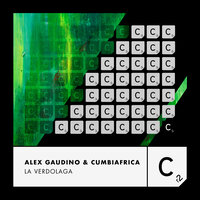 La Verdolaga - Alex Gaudino & Cumbiafrica