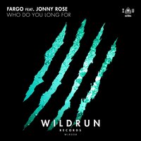 Who Do You Long For - Fargo & Jonny Rose
