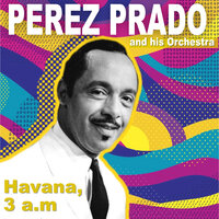 La Comparsa - Perez Prado and his Orchestra