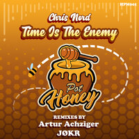 Time Is the Enemy - Chris Nord & Artur Achziger