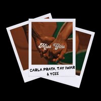 Miss You - Carla prata & Ycee & Outcast Music & Tay Iwar