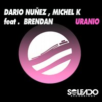 Uranio - Dario Nuñez & Brendan