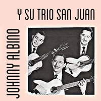 Corazón Negro - Johnny Albino y su Trio San Juan