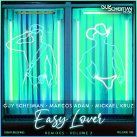 Easy Lover - Guy Scheiman & Marcos Adam & Mickael Kruz & Lucius Lowe