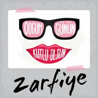 Doğum Günün Kutlu Olsun Zarfiye - Sirel