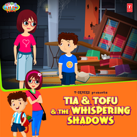 Tia & Tofu & The Whispering Shadows - Kids Hut By Tulsi Kumar