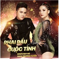 Mashup Phai Dấu Cuộc Tình - Saka Trương Tuyền & Khưu Huy Vũ