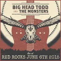 Circle - Big Head Todd and the Monsters & Big Head Todd & the Monsters