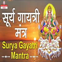 Surya Gyatri Mantra - Sandeep Chandel