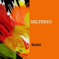 Maldade - Miltinho