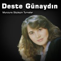 Turnalar - Deste Günaydın