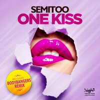 One Kiss - Semitoo & Bodybangers