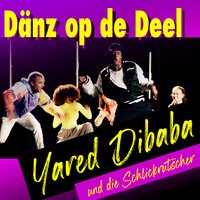 Dänz op de Deel - Yared Dibaba & die Schlickrutscher