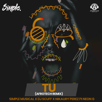 Tu - Simple Musical & DJ Scuff & NIKAURY & NeonG