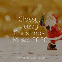 When a Bell Rings - Classical Christmas Music Songs & The Christmas All-Stars & Lullaby Christmas