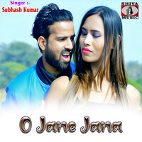 O Jane Jana - Subhash Kumar