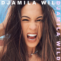 Wild - Djamila