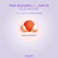 Old Movie - Ivan Boyarkin & Ann Di