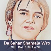 Da Sahar Shamala Wro - Gul Rauf Shawqi