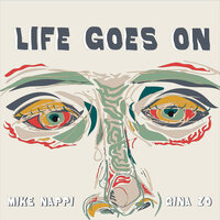 Life Goes On - Mike Nappi & Gina Zo & Mike Nappi, Gina Zo