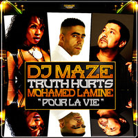 Pour la vie (Acappela) - DJ Maze & Mohamed Lamine & Truth Hurts