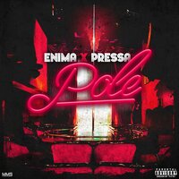 Pole - Enima & Pressa