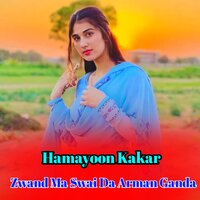 Zwand Ma Swai Da Arman Ganda - Hamayoon Kakar
