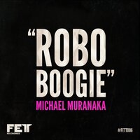 Robo Boogie - Michael Muranaka & DJ EFX