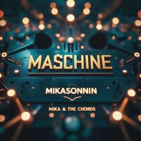 Maschine - MikaSonnin & MIKA
