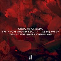 Time To (Put Up) - Groove Armada