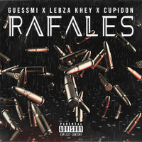 Rafales - Cupidon & Lebza Khey & Guessmi