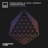 Underground - Funkagenda & Paul Thomas & Fuenka