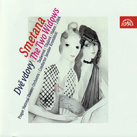 The Two Widows: Act II - "Fine idea keeping that man here" - Бедржих Сметана & Prague National Theatre Orchestra & Jaroslav Krombholc & Maria Tauberová & Eduard Haken & Drahomíra Tikalová