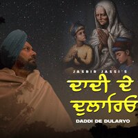Daddi De Dularyo - Jasbir Jassi