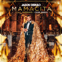Mamacita - Jason Derulo & Farruko & Cade