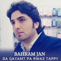 Da Qayamt Pa Rwaz Tappy - Bahram Jan