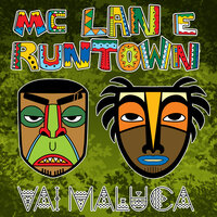 Vai maluca - MC Lan & Runtown