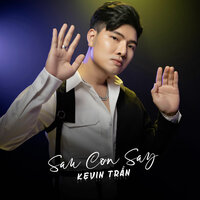 Sau Cơn Say - Kevin Trần