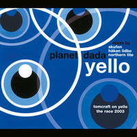 Planet Dada - Yello & Hakan Lidbo