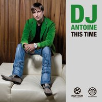 This Time - DJ Antoine & Clubzound