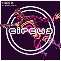 Pull the Trigger - Flux Pavilion & Cammie Robinson