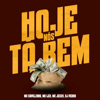 Hoje Nós Ta Bem - Explode Nova Era & Mc Capelinha & MC Leh & Mc Jessy