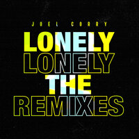 Lonely - Joel Corry & Beth Yen