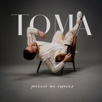 Prevari me osjećaj - TOMA