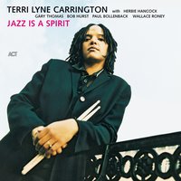 Jazz Is a Spirit - Terri Lyne Carrington & Wallace Roney