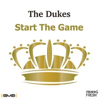 Start the Game - The Dukes