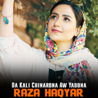 Da Kali Chinarona Aw Yadona - Raza Haqyar